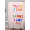 Rhianna Marie Chan This Is A Good Day To Have A Good Day Shower Curtain Pink - Deny Designs - image 2 of 3