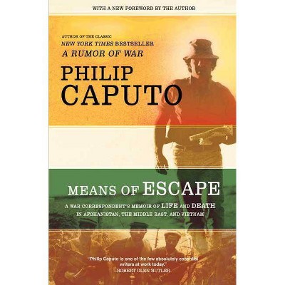 Means of Escape - by  Philip Caputo (Paperback)