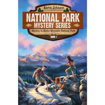 Mystery in Rocky Mountain National Park - (National Park Mystery) by  Aaron Johnson (Paperback)