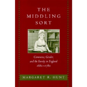 The Middling Sort - by  Margaret R Hunt (Hardcover) - 1 of 1