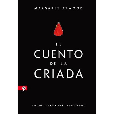 El Cuento de la Criada (Novela Gráfica) / The Handmaid's Tale (Graphic Novel) - by  Margaret Atwood (Hardcover)