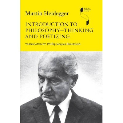 Introduction to Philosophy--Thinking and Poetizing - (Studies in Continental Thought) by  Martin Heidegger (Paperback)