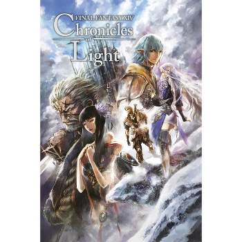 Final Fantasy XIV: Chronicles of Light (Novel) - by  Square Enix (Hardcover)