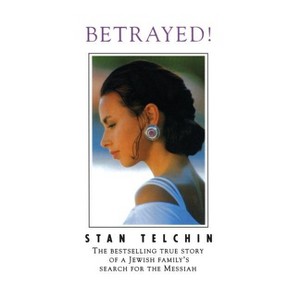 Betrayed! - by  Stan Telchin (Paperback) - 1 of 1