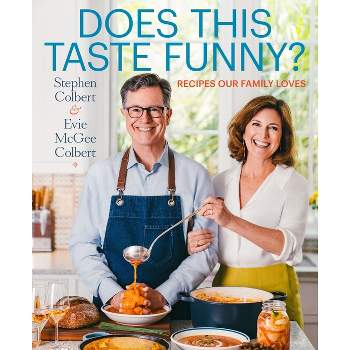 Does This Taste Funny? - by  Stephen Colbert & Evie McGee Colbert (Hardcover)