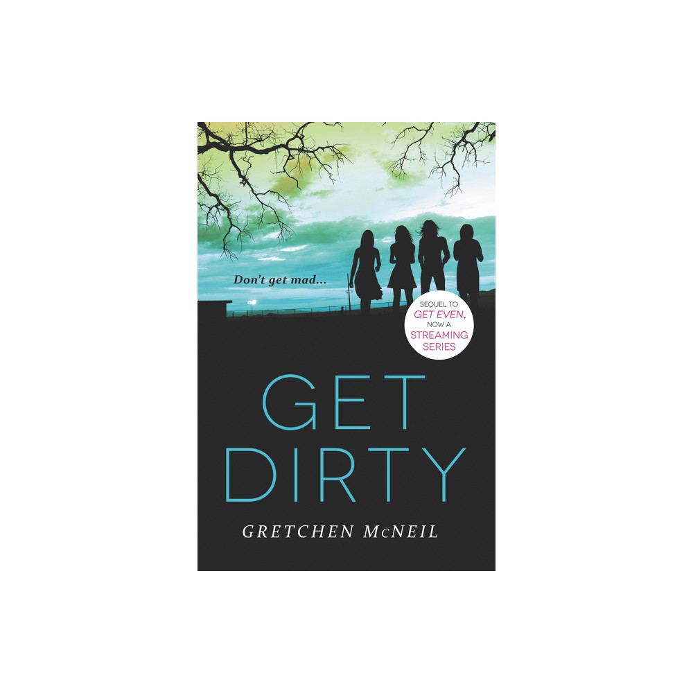 ISBN 9780062260871 product image for Get Dirty - (Don't Get Mad) by Gretchen McNeil (Paperback) | upcitemdb.com