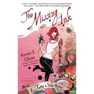 The Missing Ink - (Tattoo Shop Mystery) by  Karen E Olson (Paperback) - 1 of 1