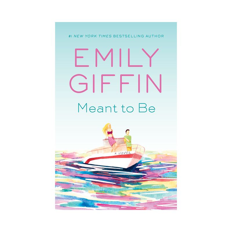 Meant to Be - by Emily Giffin, 1 of 2