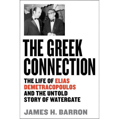 The Greek Connection - by  James H Barron (Hardcover)