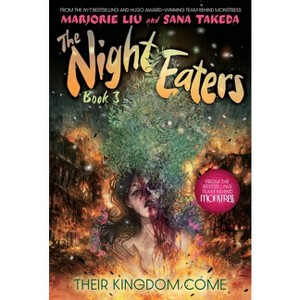 The Night Eaters #3: Their Kingdom Come - by  Marjorie Liu (Hardcover) - 1 of 1