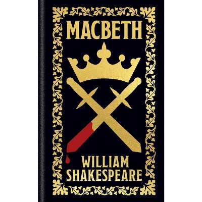 Macbeth - (Arcturus Ornate Classics) by  William Shakespeare (Hardcover)