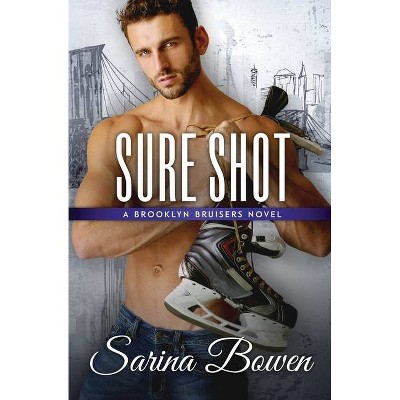 Sure Shot - (Brooklyn Bruisers) by  Sarina Bowen (Paperback)