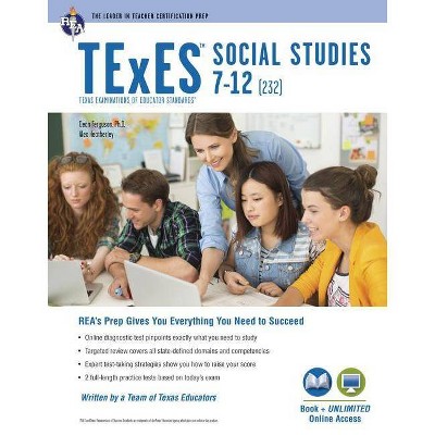 TExES Social Studies 7-12 (232) Book + Online - (Texes Teacher Certification Test Prep) by  Dean Ferguson (Paperback)