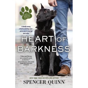 Heart of Barkness - (Chet & Bernie Mystery) by Spencer Quinn (Paperback) - 1 of 1