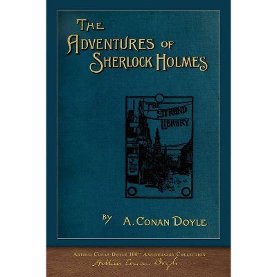 The Adventures of Sherlock Holmes - by  Arthur Conan Doyle (Paperback)