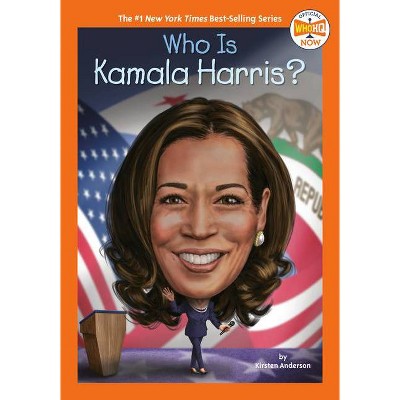 Who Is Kamala Harris? - (Who HQ Now) by Kirsten Anderson (Paperback)