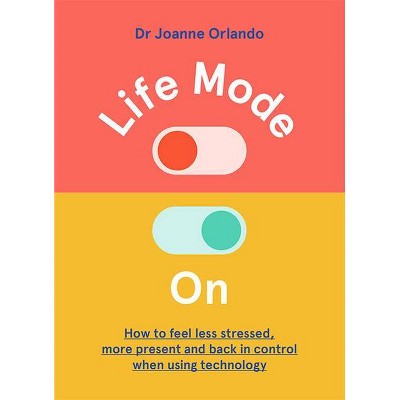 Life Mode on - by  Joanne Orlando (Hardcover)