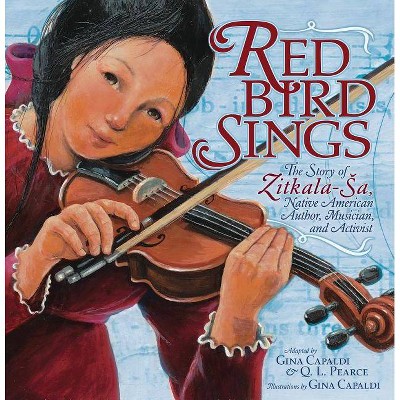 Red Bird Sings - by  Gina Capaldi & Q L Pearce (Paperback)