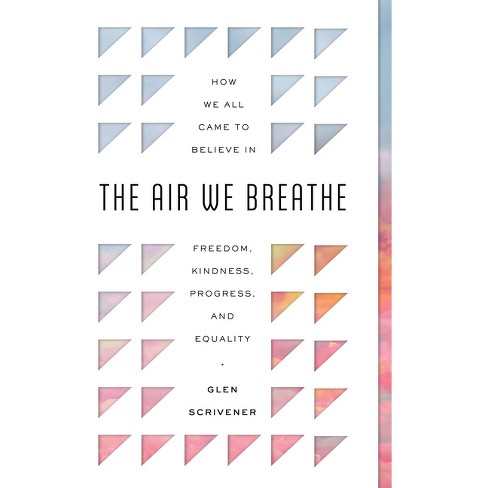 The Air We Breathe - By Glen Scrivener (paperback) : Target