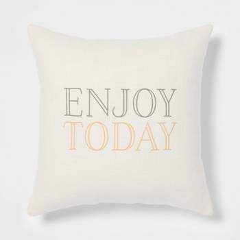 'Enjoy Today' Square Throw Pillow Cream - Threshold™