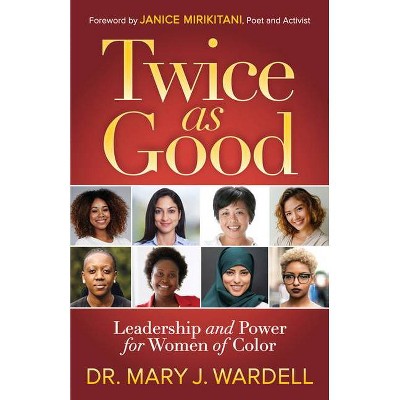 Twice as Good - by  Mary J Wardell (Paperback)