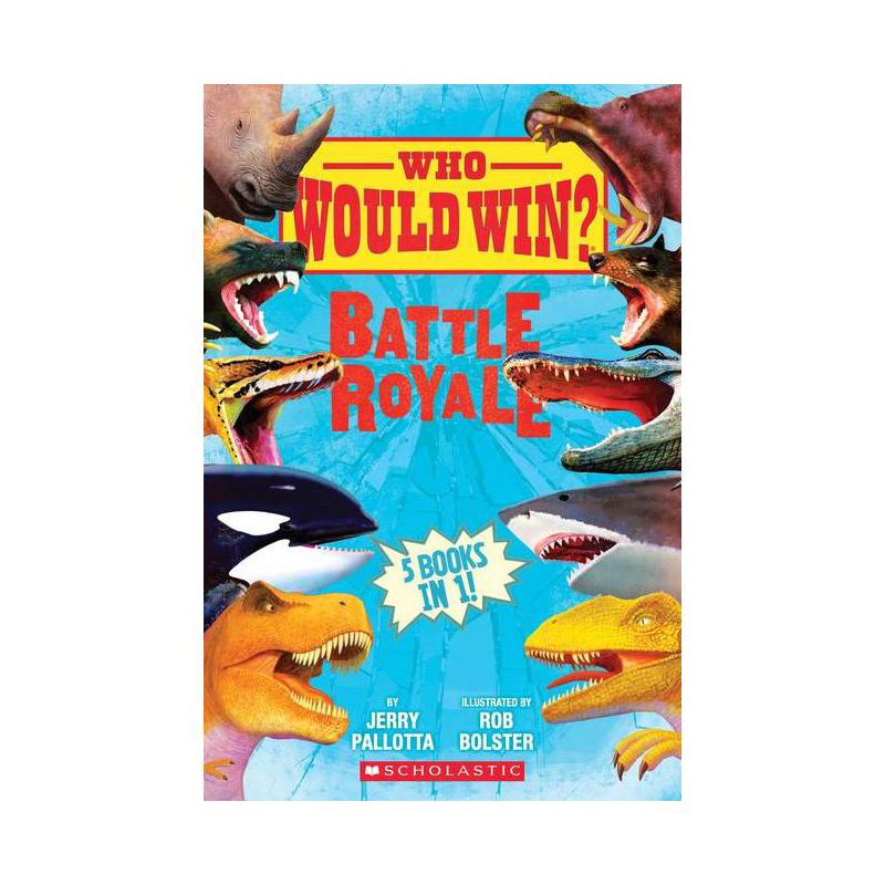 Who Would Win?: Battle Royale - by  Jerry Pallotta (Mixed Media Product), 1 of 2