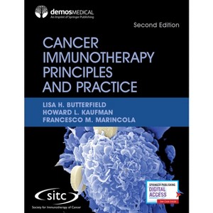 Cancer Immunotherapy Principles and Practice, Second Edition - 2nd Edition by  Lisa H Butterfield & Howard L Kaufman & Francesco M Marincola - 1 of 1
