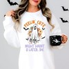 Simply Sage Market Women's Graphic Sweatshirt Might Haunt U Later - 2 of 4