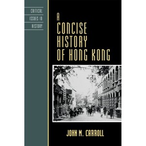Concise History of Hong Kong - by  John M Carroll (Hardcover) - 1 of 1