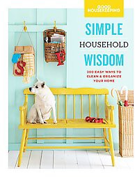 Good Housekeeping Simple Household Wisdom : 425 Easy Ways to Clean & Organize Your Home (Hardcover) - by Good Housekeeping Institute (COR)