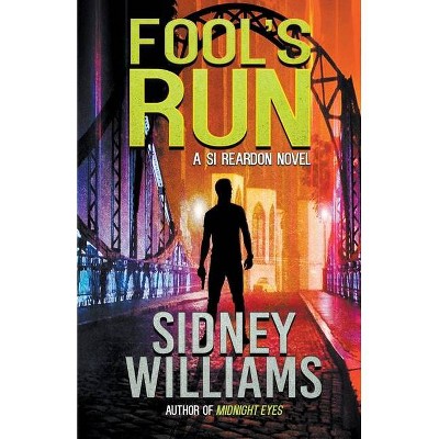 Fool's Run - (Si Reardon) by  Sidney Williams (Paperback)