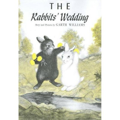 The Rabbits' Wedding - by  Garth Williams (Hardcover)