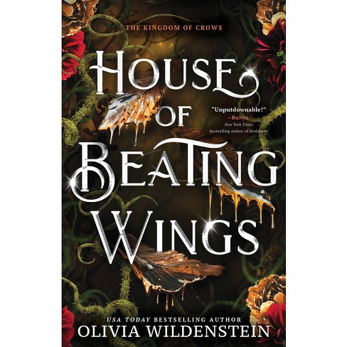 House Of Beating Wings (deluxe Edition) - (the Kingdom Of Crows) By Olivia Wildenstein ...