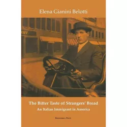The Bitter Taste of Strangers' Bread - (VIA Folios) by  Elena Gianini Belotti (Paperback)