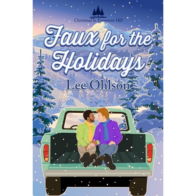 Faux for the Holidays - 2nd Edition by  Lee Ohlson (Paperback)