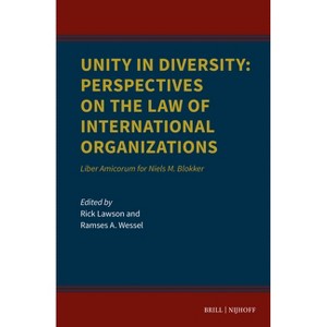 Unity in Diversity: Perspectives on the Law of International Organizations - (Hardcover) - 1 of 1
