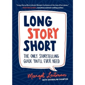 Long Story Short - by  Margot Leitman (Paperback) - 1 of 1