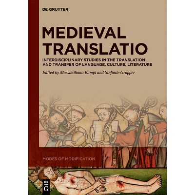 Medieval Translatio - (Modes of Modification) by  Massimiliano Bampi & Stefanie Gropper (Hardcover)