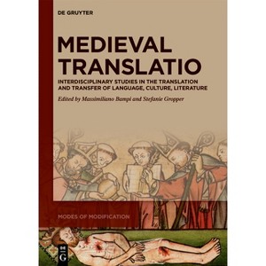 Medieval Translatio - (Modes of Modification) by  Massimiliano Bampi & Stefanie Gropper (Hardcover) - 1 of 1