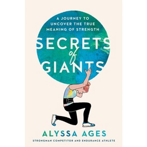 Secrets of Giants - by  Alyssa Ages (Hardcover) - 1 of 1