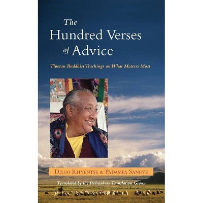 The Hundred Verses of Advice - by  Dilgo Khyentse & Padama Sangye (Paperback)