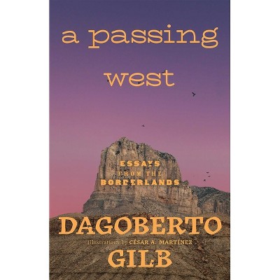 A Passing West - by Dagoberto Gilb