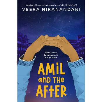 Amil and the After - by  Veera Hiranandani (Hardcover)