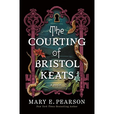 The Courting of Bristol Keats - by  Mary E Pearson (Paperback)
