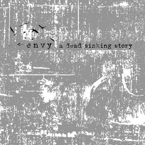 Envy - A Dead Sinking Story (2 Discs) (Vinyl) - 1 of 1