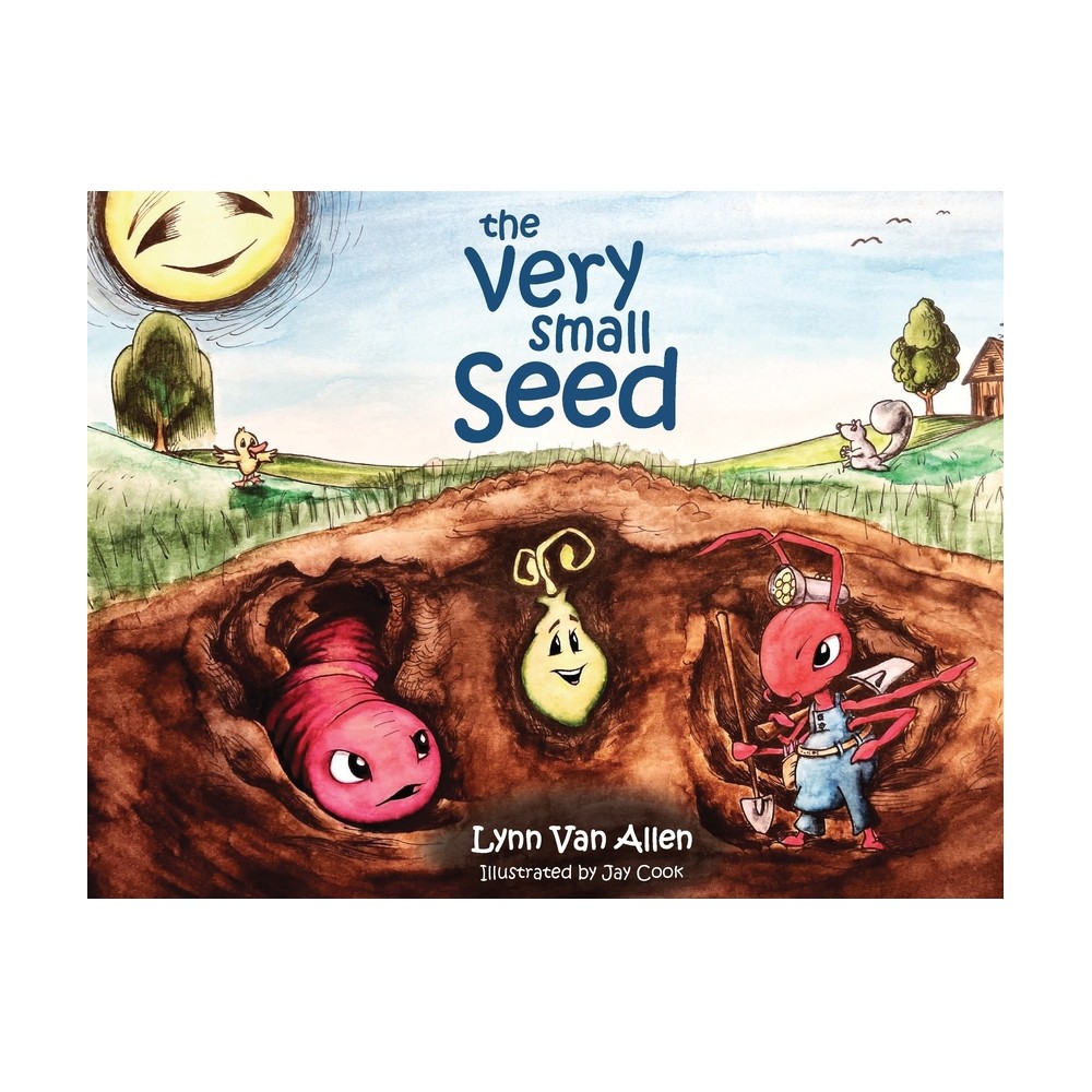 The Very Small Seed - by Lynn Van Allen (Paperback)