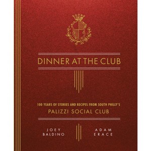 Dinner at the Club - by  Joey Baldino & Adam Erace (Hardcover) - 1 of 1