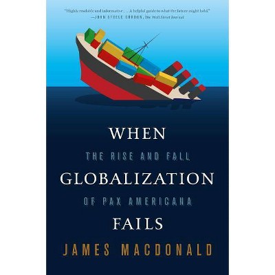 When Globalization Fails - by  James MacDonald (Paperback)