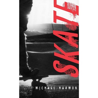 Skate - by  Michael Harmon (Paperback)
