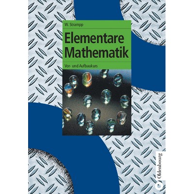 Elementare Mathematik - (Oldenbourg Lehrbücher Für Ingenieure) by  Walter Strampp (Hardcover)